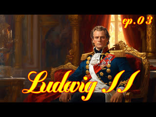 1972 - ludwig - ludwig ii - ep03